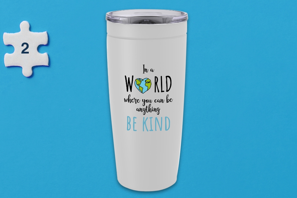 2. In a World Where You Can Be Anything, Be Kind